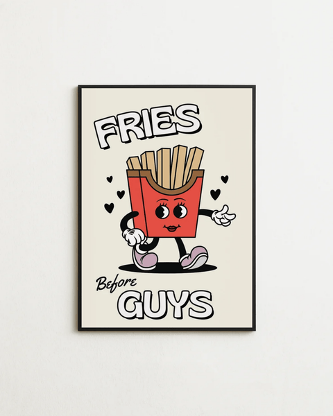 Fries Before Guys - FrenzyFrame