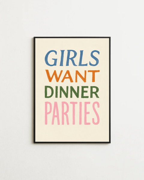 Girls Want Dinner Parties - FrenzyFrame