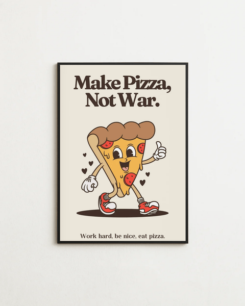 Make Pizza Not War - FrenzyFrame