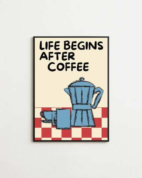 Life Begins After Coffee - FrenzyFrame