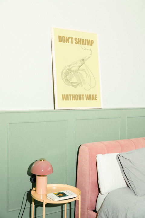 Don't shrimp without wine poster visad med valfri ram – FrenzyFrame