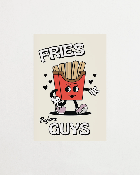 Fries Before Guys - FrenzyFrame