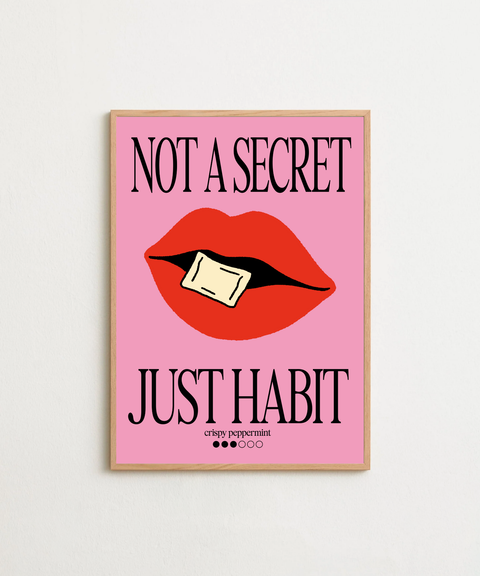 Not a Secret, Just Habit poster med ram som tillval – FrenzyFrame