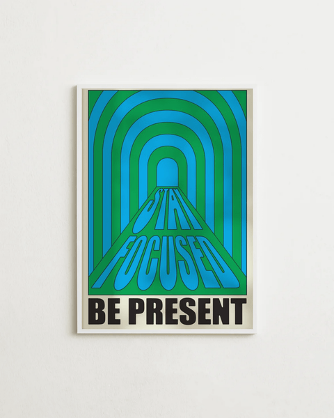Stay Focused, Be Present - FrenzyFrame