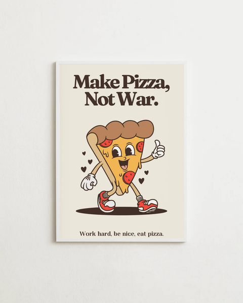 Make Pizza Not War - FrenzyFrame